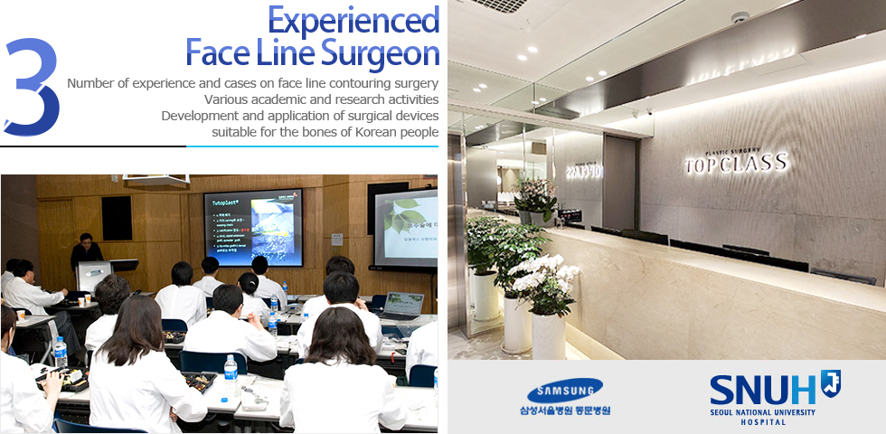 3. Experienced
Face Line Surgeon : Number of experience and cases on face line contouring surgery
Various academic and research activities Development and application of surgical devices suitable for the bones of Korean people