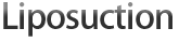 Liposuction