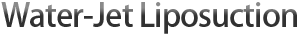 Water-Jet Liposuction